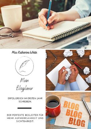 Mein Blogplaner von White,  Miss Katherine