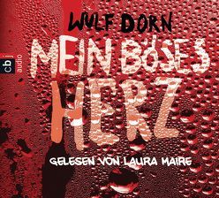 Mein böses Herz von Dorn,  Wulf, Maire,  Laura