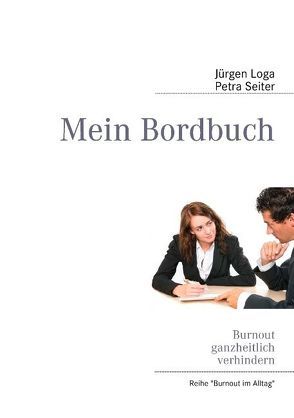Mein Bordbuch von Loga,  Jürgen, Seiter,  Petra