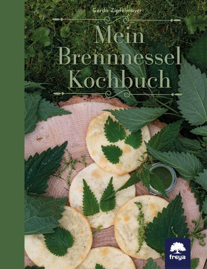 Mein Brennnessel Kochbuch von Zipfelmayer,  Gerda