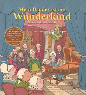 Mein Bruder ist ein Wunderkind – Nannerl Mozart er von Koopman,  Ton, Mathot,  Leonie