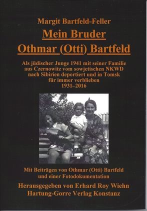 Mein Bruder Othmar (Otti) Bartfeld von Bartfeld,  Othmar, Bartfeld-Feller,  Margit, Wiehn,  Erhard Roy