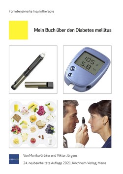 Mein Buch über den Diabetes mellitus von Grüsser,  Monika, Jörgens,  Viktor