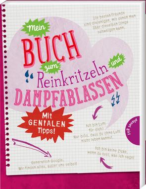 Mein Buch zum Reinkritzeln und Dampfablassen – mit genialen Tipps von Domzalski,  Bettina, Hahn & Hucke