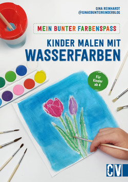 Mein bunter Farbenspaß – Kinder malen mit Wasserfarben von Reinhardt,  Gina