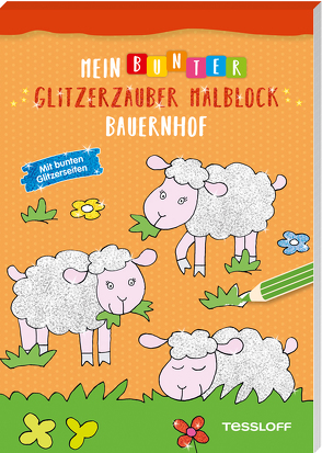 Mein bunter Glitzerzauber Malblock. Bauernhof von Schmidt,  Sandra