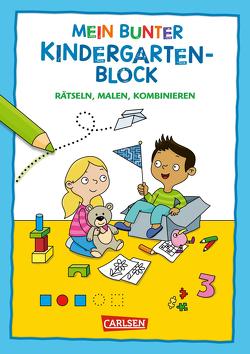 Mein bunter Kindergarten-Block: Rätseln, malen, kombinieren von Eisendle,  Carmen, Sörensen,  Hanna
