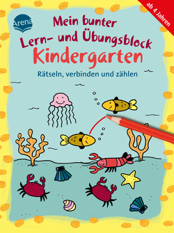 Mein bunter Lern- und Übungsblock Kindergarten. Rätseln, verbinden und zählen von Dilg,  Sonia, Thabet,  Edith