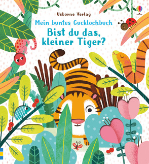 Mein buntes Gucklochbuch: Bist du das, kleiner Tiger? von Kimpimaki,  Essi, Taplin,  Sam