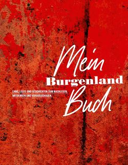 Mein Burgenland Buch von Burgenländische,  Landesbibliothek, Hess,  Michael, Perschy,  Jakob