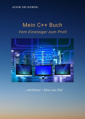 Mein C++ Buch von Achim,  Orlikowski