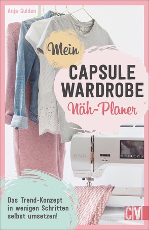 Mein Capsule Wardrobe Näh-Planer von Gulden,  Anja