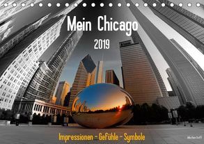Mein Chicago. Impressionen – Gefühle – Symbole (Tischkalender 2019 DIN A5 quer) von Hans Steffl MHS Photography,  Mike