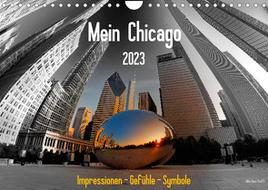 Mein Chicago. Impressionen – Gefühle – Symbole (Wandkalender 2023 DIN A4 quer) von Hans Steffl MHS Photography,  Mike