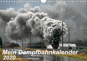 Mein Dampfbahnkalender 2020 (Wandkalender 2020 DIN A4 quer) von Franz Müller,  Günter