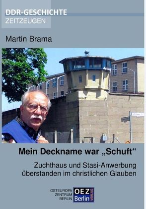 Mein Deckname war „Schuft“ von Brama,  Martin