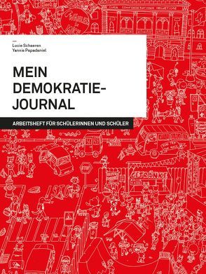 Mein Demokratie-Journal von Lucie Schaeren, Yannis Papadniel