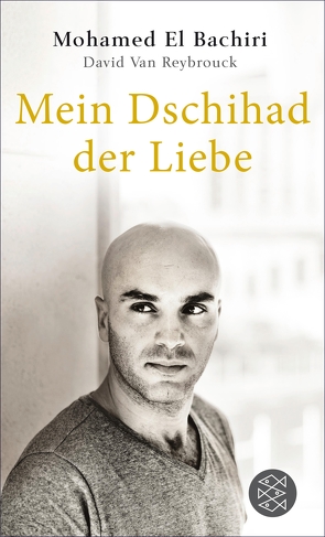 Mein Dschihad der Liebe von Bachiri,  Mohamed El, Hüsmert,  Waltraud, Reybrouck,  David Van