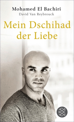 Mein Dschihad der Liebe von Bachiri,  Mohamed El, Hüsmert,  Waltraud, Reybrouck,  David Van