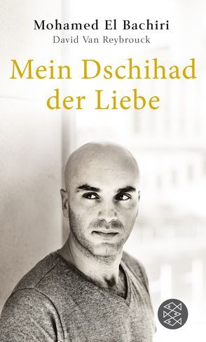 Mein Dschihad der Liebe von El Bachiri,  Mohamed, Hüsmert,  Waltraud, van Reybrouck,  David