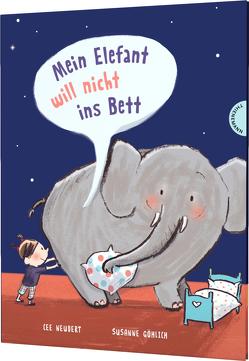 Mein Elefant will nicht ins Bett von Göhlich,  Susanne, Neudert,  Cee