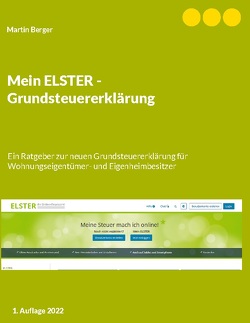 Mein ELSTER – Grundsteuererklärung von Berger,  Martin