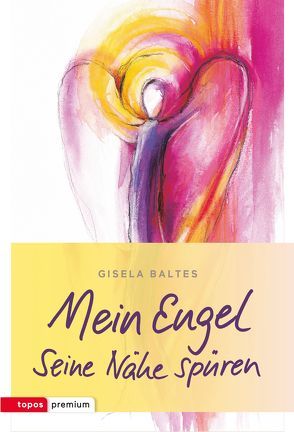 Mein Engel von Baltes,  Gisela