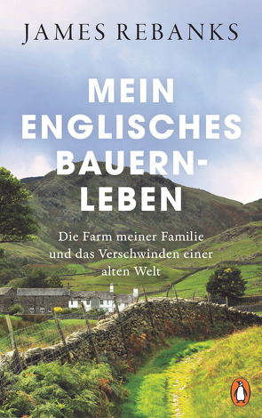 Mein englisches Bauernleben von Andreas,  Maria, Rebanks,  James