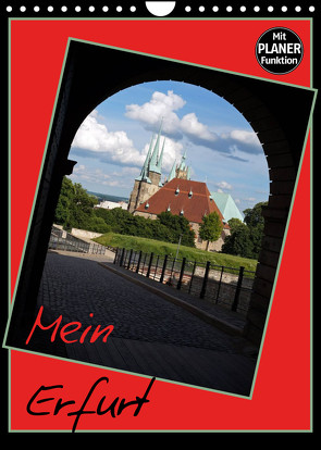 Mein Erfurt (Wandkalender 2023 DIN A4 hoch) von Flori0
