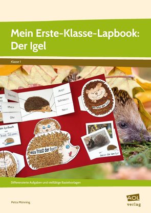 Mein Erste-Klasse-Lapbook: Der Igel von Mönning,  Petra