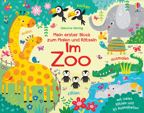 Mein erster Block zum Malen und Rätseln: Im Zoo von Robson,  Kirsteen, Sheldon,  Christine