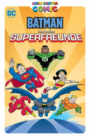 Mein erster Comic: Batman und seine Superfreunde von Brizuela,  Dario, Fisch,  Sholly, Hidalgo,  Carolin, McKenny,  Stewart, Staton,  Joe