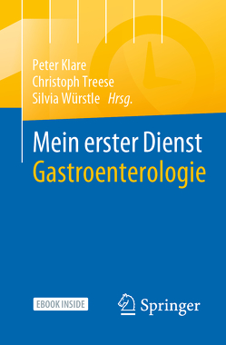 Mein erster Dienst Gastroenterologie von Klare,  Peter, Treese,  Christoph, Würstle,  Silvia