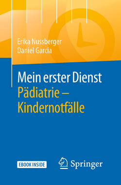 Mein erster Dienst Pädiatrie – Kindernotfälle von Garcia,  Daniel, Nussberger,  Erika