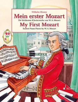 Mein erster Mozart von Drees,  Katharina, Mozart,  Wolfgang Amadeus, Ohmen,  Wilhelm