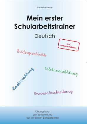 Mein erster Schularbeitstrainer: Deutsch von Meyer,  Frederike