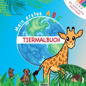 Mein erstes ABC Tiermalbuch von Publishing,  Umaro