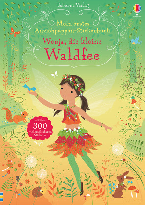 Mein erstes Anziehpuppen-Stickerbuch: Wenja, die kleine Waldfee von Mackay,  Lizzie, Watt,  Fiona
