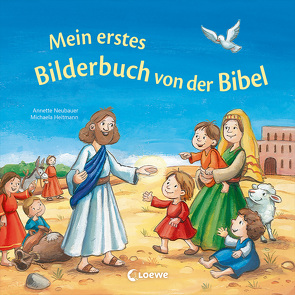Mein erstes Bilderbuch von der Bibel von Heitmann,  Michaela, Neubauer,  Annette