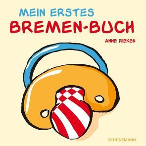 Mein erstes Bremen-Buch von Rieken,  Anne