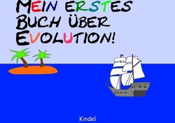 Mein erstes Buch über Evolution von Kindel,  Marcel, Kindel,  Simone