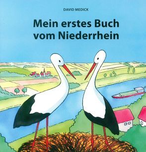 Mein erstes Buch vom Niederrhein von Medick,  David