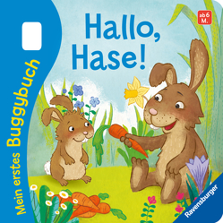 Mein erstes Buggybuch: Hallo, Hase! von Faust,  Christine, Tünner,  Klara