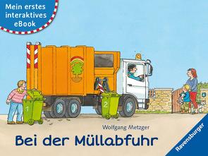 Mein erstes interaktives eBook: Bei der Müllabfuhr von Metzger,  Wolfgang, Prusse,  Daniela