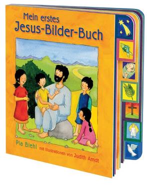 Mein erstes Jesus-Bilder-Buch von Arndt,  Judith, Biehl,  Pia