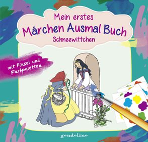 Mein erstes Märchenausmalbuch mit Pinsel und Farbpalette: Schneewitchen von Kuhn,  Felicitas, Nick,  Svenja
