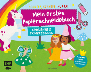 Mein erstes Papierschneidebuch – Einhörner & Prinzessinnen – Schnipp, schnipp, hurra!