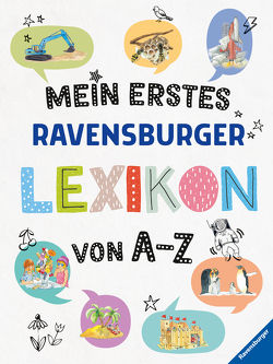 Mein erstes Ravensburger Lexikon von A – Z von Krummel,  Theora, Mennen,  Patricia, Merle,  Katrin
