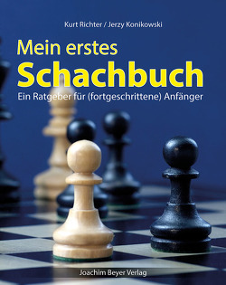 Mein erstes Schachbuch von Konikowski,  Jerzy, Richter,  Kurt, Ullrich,  Robert