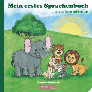 Kinderbuch Russisch – Deutsch / Mein erstes Sprachenbuch: Tiere-животные von Michelle,  Akkaya